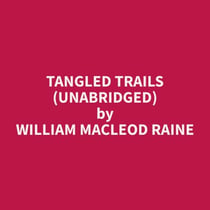 Tangled Trails (Unabridged)