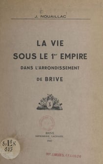 La vie sous le 1er Empire dans l'arrondissement de Brive