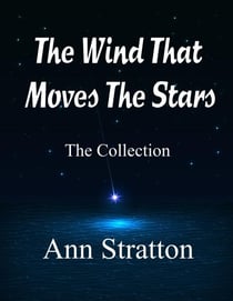 The Wind That Moves the Stars: the Collection - The Wind That Moves the Stars, #1