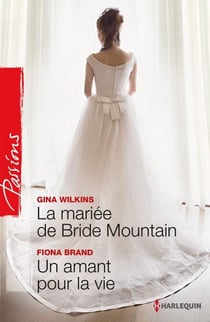 La mariée de Bride Mountain - Un amant pour la vie - T1 - Bride Mountain