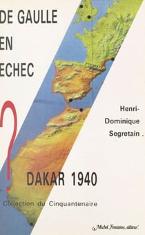 De Gaulle en échec - Dakar 1940