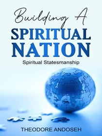 Building a Spiritual Nation: Spiritual Statesmanship - Spiritual Nation, #3
