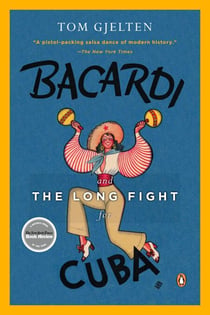 Bacardi and the Long Fight for Cuba - The Biography of a Cause