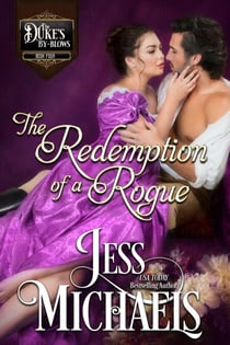 The Redemption of a Rogue - The Duke's By-Blows, #4