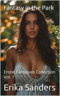 Fantasy in the Park - Erotic Fantasies Collection, #1
