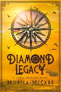 Diamond Legacy - Jewel Intrigue Novels, #1