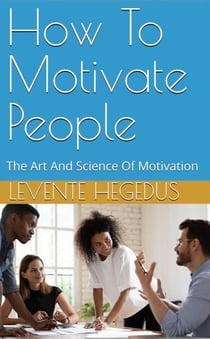 How To Motivate People