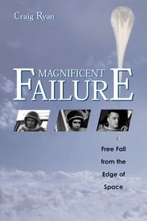Magnificent Failure - Free Fall from the Edge of Space