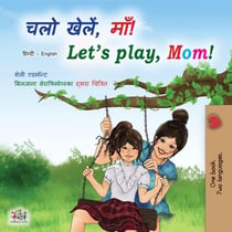 ??? ?????, ???! Let’s Play, Mom! - Hindi English Bilingual Collection