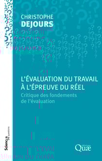 L'évaluation du travail à l'épreuve du réel - Critique des fondements de l'évaluation