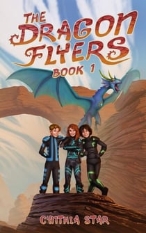 The Dragon Flyers - Book One - The Dragon Flyers, #1