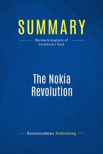 Summary: The Nokia Revolution - Review and Analysis of Steinbock's Book