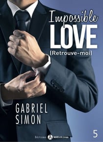 Impossible Love - Retrouve-moi 5