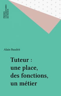 Tuteur : une place, des fonctions, un métier