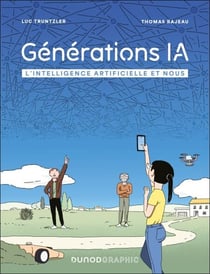 Générations IA - L'intelligence artificielle et nous