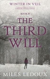 The Third Will (Winter in Veil Book 8) - Winter in Veil: a Mystery Novella Series, #8