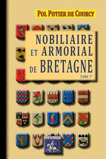 Nobiliaire et armorial de Bretagne (Tome 1)