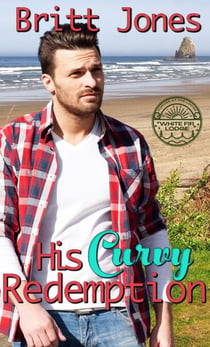 His Curvy Redemption - Curves at the Lodge