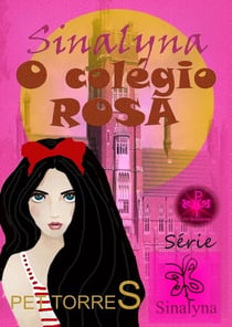 Sinalyna - O Colégio Rosa - Sinalyna, #1