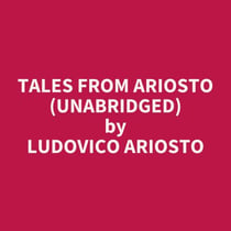 Tales from Ariosto (UNABRIDGED) - optional