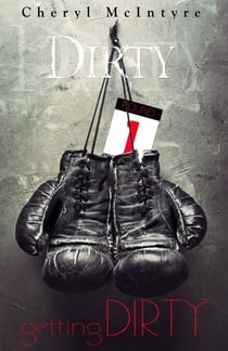 Getting Dirty - Dirty, #1