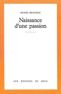 Naissance d'une passion - Prix Médicis 1985