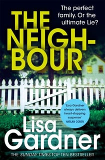 The Neighbour (Detective D.D. Warren 3) - A gripping thriller with a heart-stopping twist