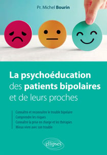 La psychoéducation des patients bipolaires et de leurs proches