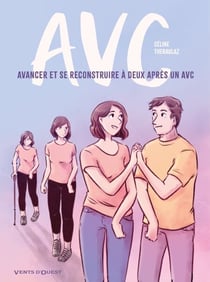 Avc - Avancer et se reconstruire à deux après un AVC