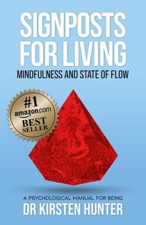 Signposts for Living Book 3, Mindfulness and State of Flow – Living with Purpose and Passion - Signposts for Living, #3