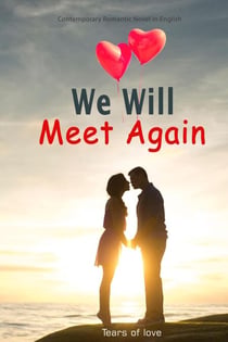 We Will Meet Again:  Contemporary Romantic Novel in English