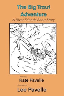 The Big Trout Adventure - River Friends, #1