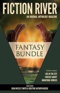 Fiction River: Fantasy Bundle - Fiction River: An Original Anthology Magazine