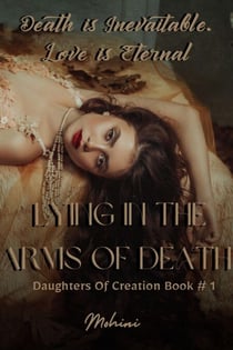 Lying In the Arms of Death (Fantasy Romance | Daughters Of Creation Book #1) - Daughters of Creation, #1