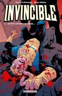 Invincible T04 - Super-Héros un jour ...