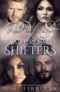 Star Crossed Shifters - Pepper Valley Shifters, #4
