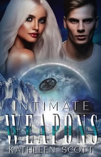 Intimate Weapons - Scicia Saga