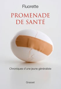 Promenade de santé - Chroniques d'une jeune généraliste