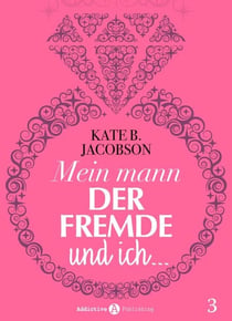 Mein Mann, der Fremde und ich - 3