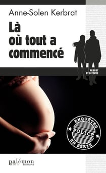 Là où tout a commencé - Une enquête du commandant Perrot - Tome 8