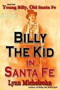 Young Billy, Old Santa Fe - Billy the Kid in Santa Fe, #1