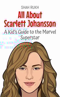 All About Scarlett Johansson: A Kid’s Guide to the Marvel Superstar - Knowledge Books For Kids, #92