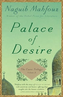 Palace of Desire - The Cairo Trilogy, Volume 2
