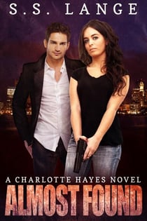 Almost Found - A Charlotte Hayes Novel, #3
