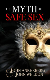 The Myth of Safe Sex