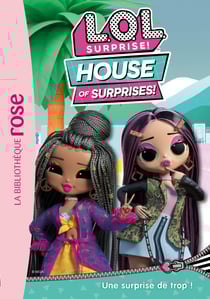 L.O.L. Surprise ! House of Surprises 05 - Une surprise de trop !