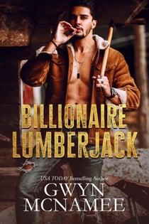 Billionaire Lumberjack - Lumberjacks in Love, #1