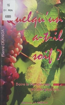 Quelqu'un a-t-il soif ? - Boire le vin nouveau et aller plus loin