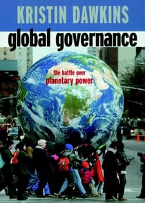 Global Governance - The Battle over Planetary Power