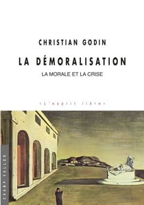 La Démoralisation - La morale et la crise
